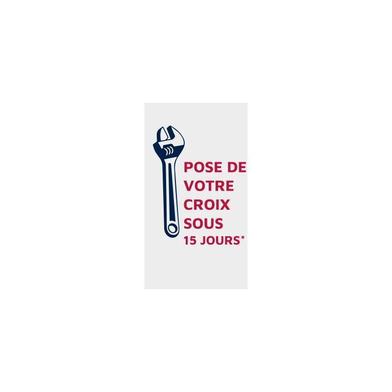 Pose de votre croix en 15 jours